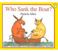 [(Who Sank the Boat?)] [Author: Pamela Allen] published on (April, 2012)