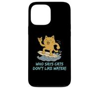 Who Says Cats Don't Like Water! Surfing Kitty Case for iPhone 13 Pro Max