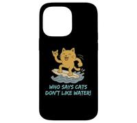 Who Says Cats Don't Like Water! Surfing Kitty Case for iPhone 14 Pro Max
