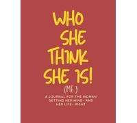 Who She Think She Is! (Me.)