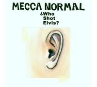 Who Shot Elvis by Mecca Normal (1997-09-23)
