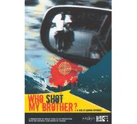 Who Shot My Brother?