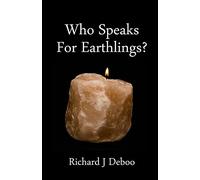 Who Speaks for Earthlings?: Collected thoughts