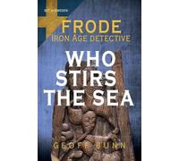 Who stirs the sea (Frode: Iron Age Detective)