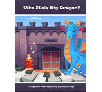 Who Stole My Dragon?: A beginner piano mystery