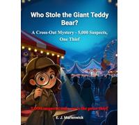 Who Stole the Giant Teddy Bear?: A Cross-Out Mystery - 5,000 Suspects, One Thief · Whodunnit Puzzles for Kids Age 8-12 (The 5,000 Suspects Mystery Series)