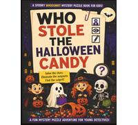 Who Stole the Halloween Candy?: Deduce the halloween candy thief from 1,020 suspects. The evidence never lies, 2 cases in one book