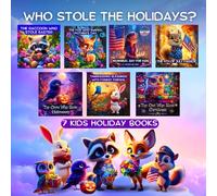 Who Stole the Holidays?: (A Collection of 7 Kids Holiday Books) From Easter Eggs to Christmas Cheer (The Magic Inside Me Series: A Collection of Heartwarming Tales to Empower Young Minds)