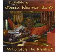 Who stole the Kishka by Ed Goldberg & the Odessa Klezmer Band