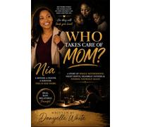 WHO TAKES CARE OF MOM