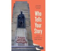 Who Tells Your Story : On the Construction of Public Memory