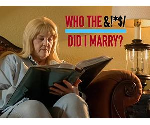 Who The Bleep Did I Marry?