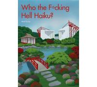 Who the F*cking Hell Haiku?