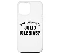 Who The Fk Is Julio Iglesias? | Funny Viral Meme Case for iPhone 12 Pro Max