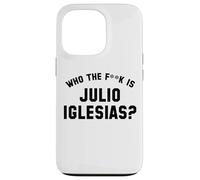 Who The Fk Is Julio Iglesias? | Funny Viral Meme Case for iPhone 13 Pro