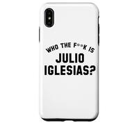 Who The Fk Is Julio Iglesias? | Funny Viral Meme Case for iPhone XS Max