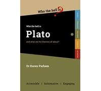 Who the Hell is Plato?: And what are his theories all about?