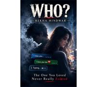 WHO?: The One You Loved Never Really Existed