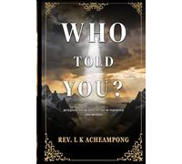 Who Told You?: Returning to Truth in an Age of Inherited Assumptions