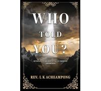 Who Told You?: Returning to Truth in an Age of Inherited Assumptions
