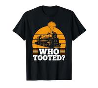 Who Tooted Funny Train Lovers - Railway Railroad Conductor T-Shirt