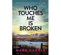Who Touches Me Is Broken: A heartbreaking story of love, loss and nuclear submarines, based on true events in 1988
