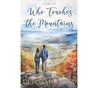 Who Touches the Mountains (The God Who series)