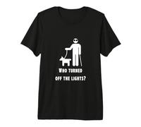 Who Turned Off The Lights? Funny Blind Humor Joke Premium T-Shirt
