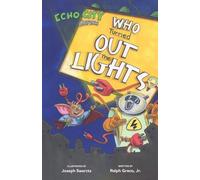 Who Turned Out the Lights?: An Echo City Capers Adventure