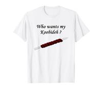 Who wants my koobideh? Persian (iranian) kabab - Iran T-Shirt