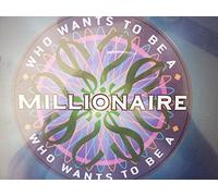 Who Wants to be a Millionaire
