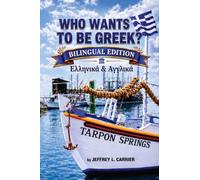 Who Wants To Be Greek?: Bilingual Learning Edition: English and Modern Greek
