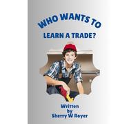 Who Wants to Learn a Trade?
