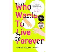 Who Wants to Live Forever : Set to be the literary phenomenon of 2025
