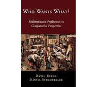 Who Wants What?: Redistribution Preferences in Comparative Perspective