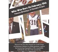 Who Was Born On February 13th: Famous Birthdays of Notable People