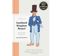 Who Was Isambard Kingdom Brunel (Great Victorians)
