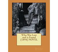 Who Was Lost and is Found (1894) NOVEL
