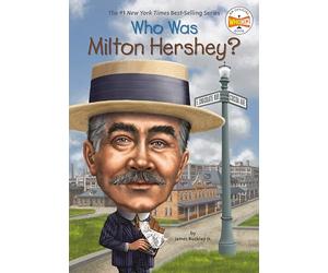 Who Was Milton Hershey?