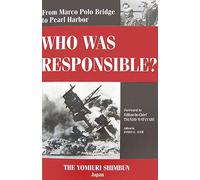 Who Was Responsible?: From Marco Polo Bridge to Pearl Harbor