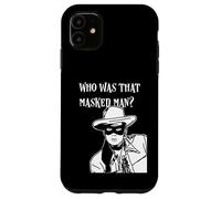 Who was that masked man lone ranger mask retro classic tv Case for iPhone 11