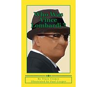 Who Was Vince Lombardi