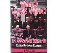 Who Was Who In World War II