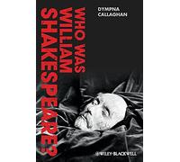 Who Was William Shakespeare?: An Introduction to the Life and Works