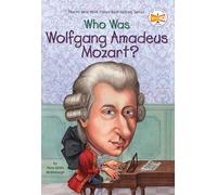Who Was Wolfgang Amadeus Mozart