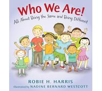 Who We Are!: All about Being the Same and Being Different (Let's Talk about You and Me)