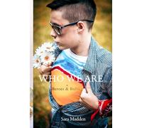 Who We Are: Heroes & Bullies