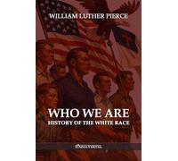 Who We Are: History of the White Race