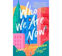 Who We Are Now: A Novel