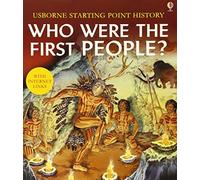 Who Were the First People (Usborne Starting Point History S.)